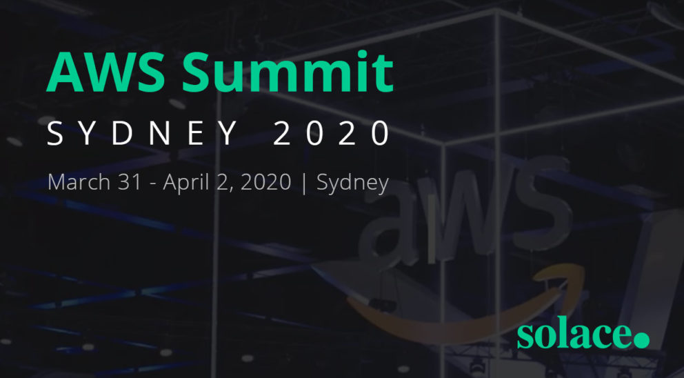 AWS Summit Sydney 2020 Solace