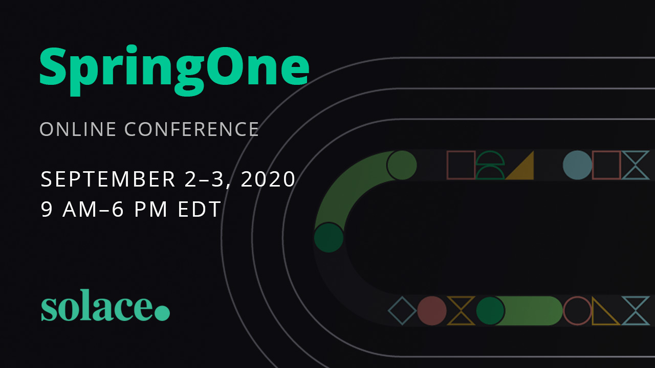 SpringOne (Online Conference) - September 2-3, 2020