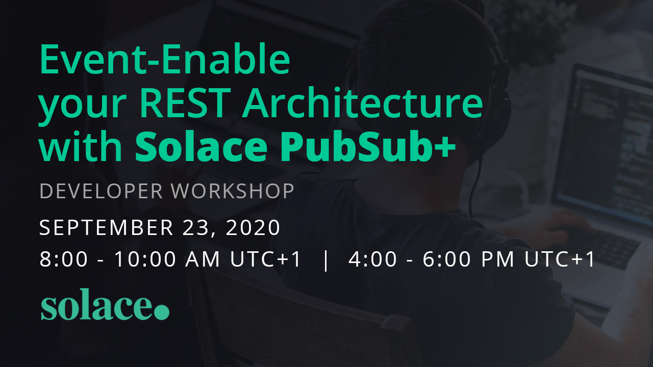 Event-Enable your REST Architecture with Solace PubSub+