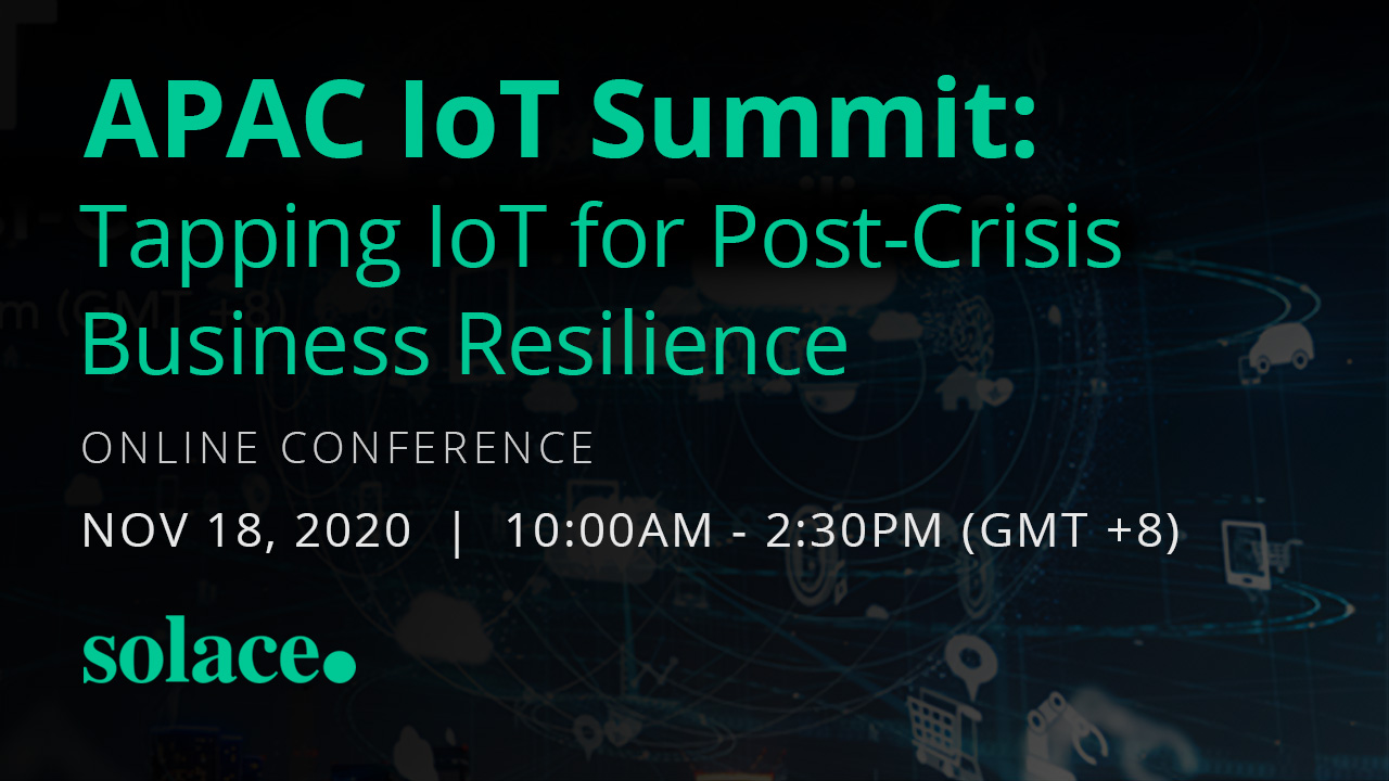 APAC IoT vSummit: Tapping IoT for Post-Crisis Business Resilience