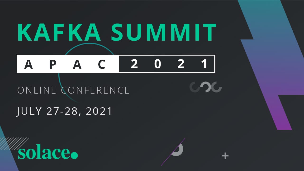 Kafka Summit APAC 2021