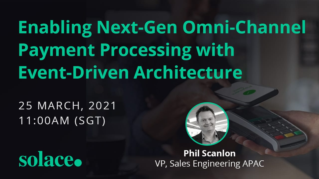 Enabling Next-Gen Omni-Channel Payment Processing with Event-Driven Architecture