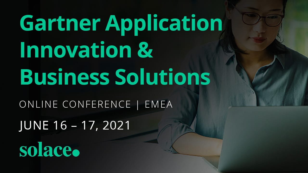 Gartner Application Innovation & Business Solutions Summit - 16 – 17 June 2021 | EMEA | Virtual