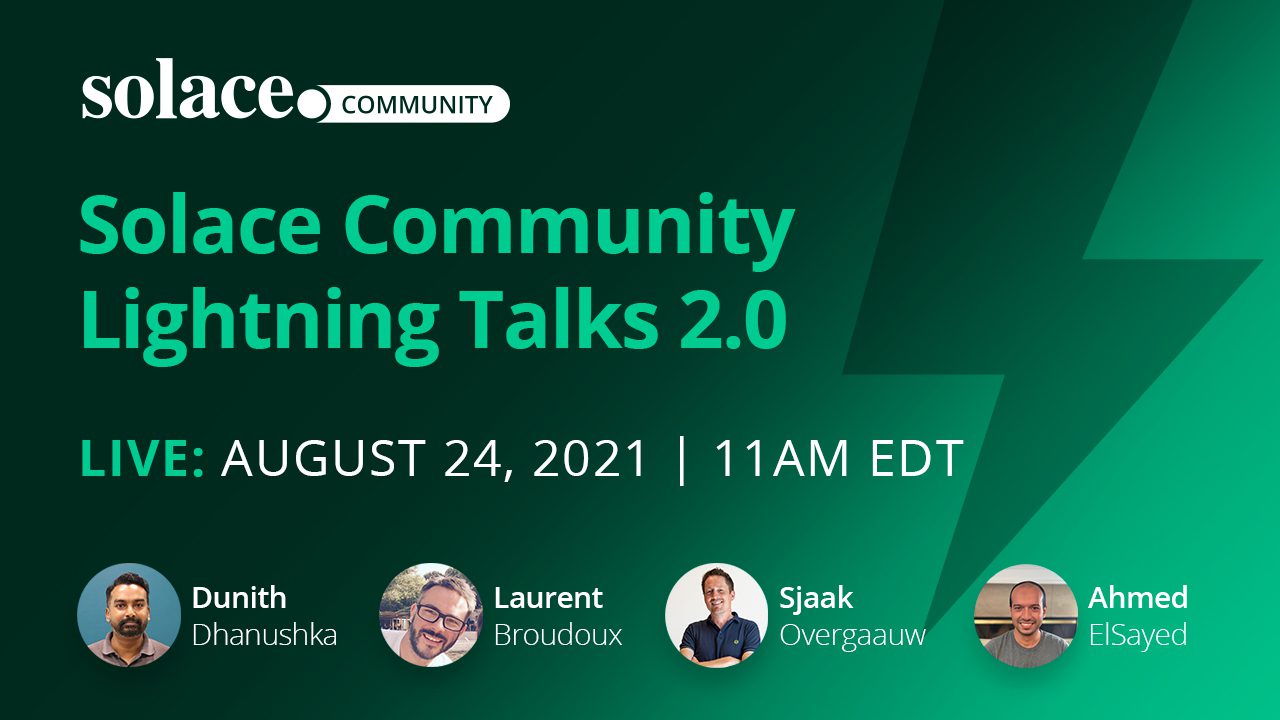 Solace Community Lightning Talks 2.0