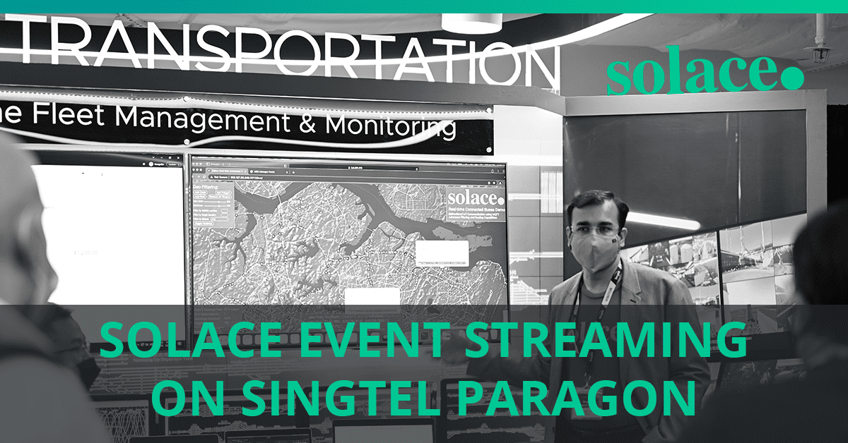 Solace Event Streaming Now Available on Singtel Paragon