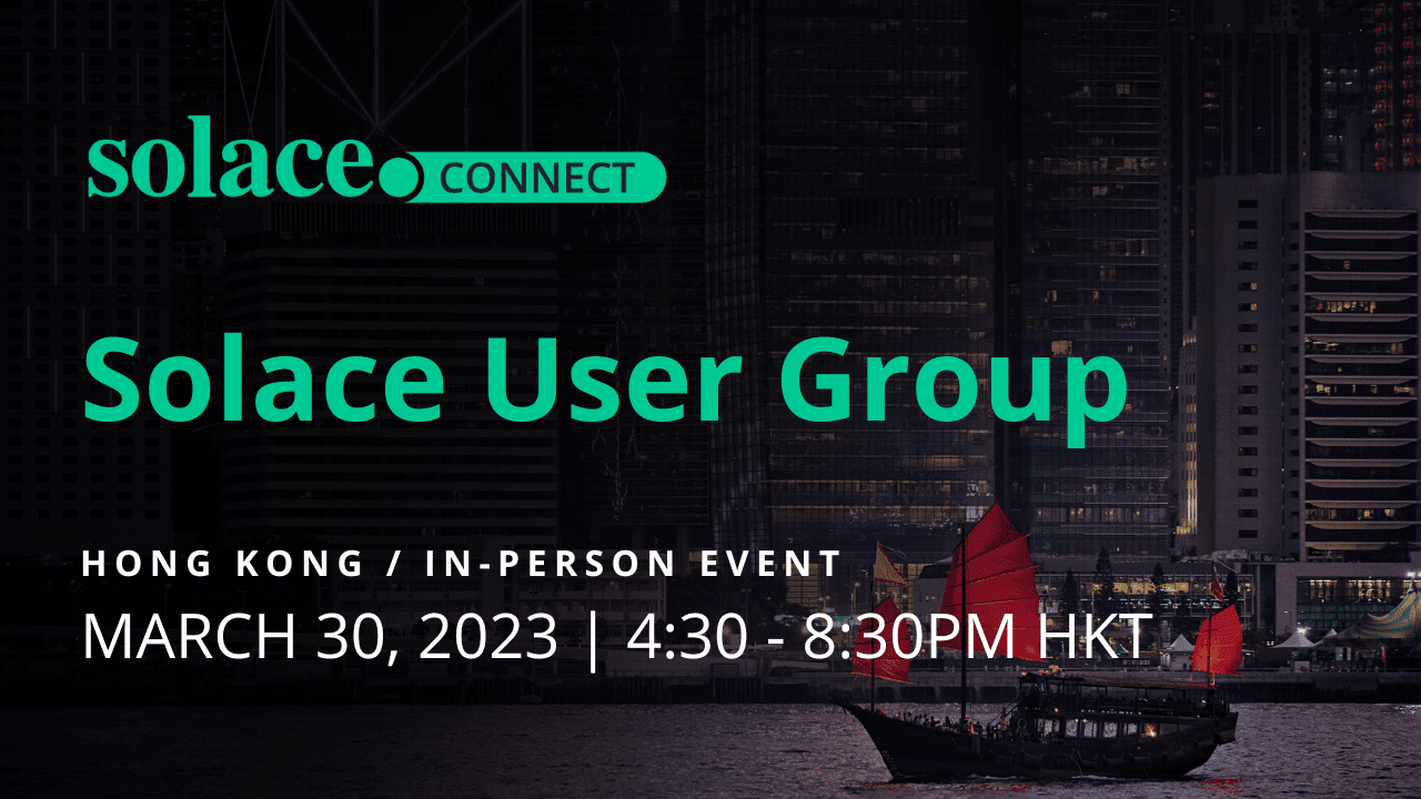 APAC Solace User Group (Hong Kong)