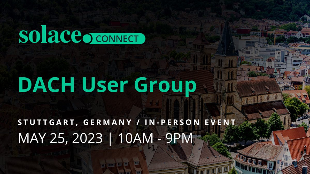 Solace Connect User Group (Stuttgart)