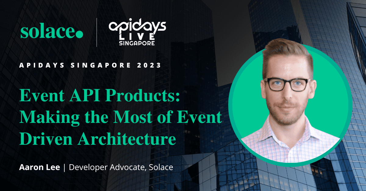 Event API Products: Making the Most of Event Driven Architecture