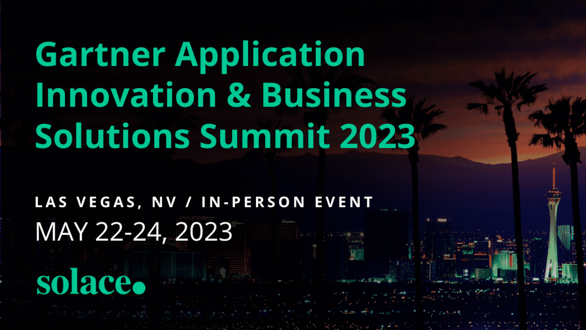 Gartner Application Innovation & Business Solutions Summit 2023 Solace