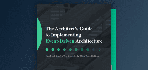 Architect’s Guide to Implementing Event-Driven Architecture