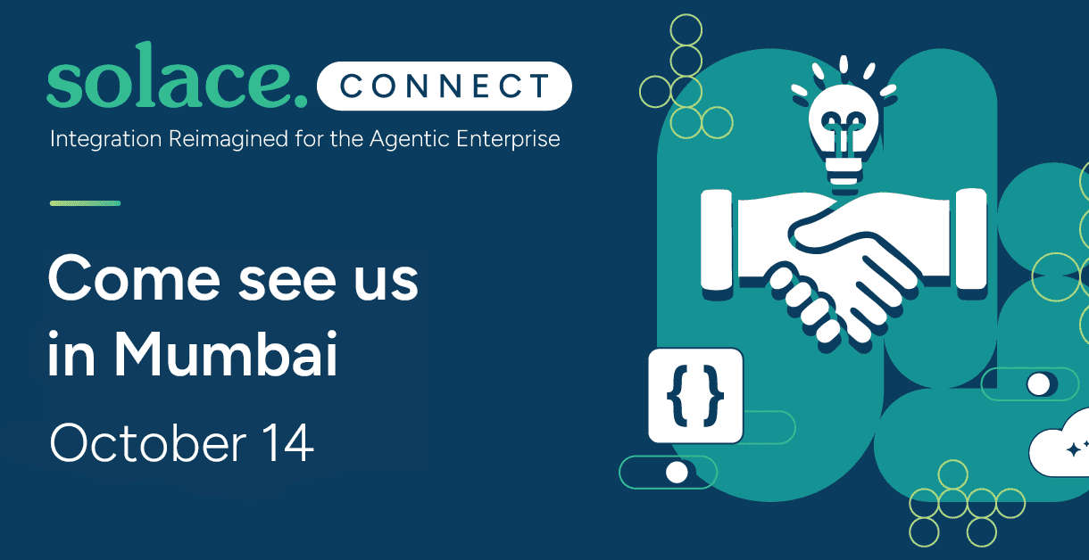 Solace Connect Mumbai Integration Reimagined for the Agentic Enterprise
