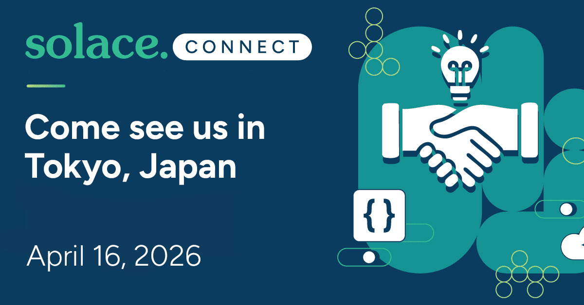 Solace Connect Tokyo​