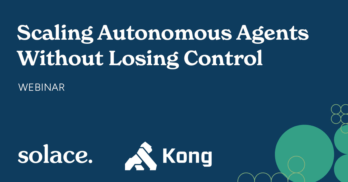 Scaling Autonomous Agents Without Losing Control: APIs, Events, and Governance in Practice