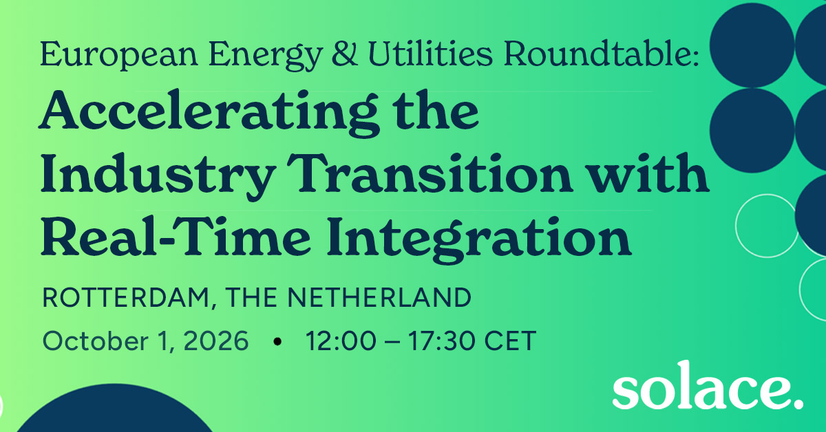 European Energy & Utilities Roundtable: Accelerating the Industry Transition with Real-Time Integration