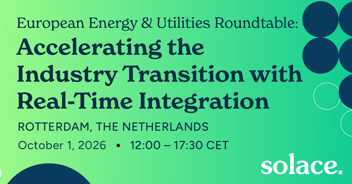 European Energy & Utilities Roundtable: Accelerating the Industry Transition with Real-Time Integration